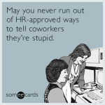 #crazycoworkers, #someecards