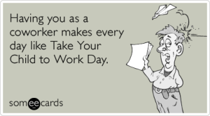 #crazycoworkers, #someecards