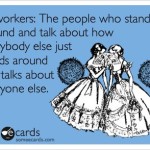 #crazycoworkers, #someecards