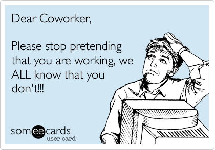 #crazycoworkers, #someecards